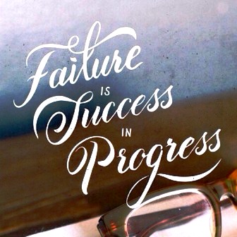 Failure is success in progress