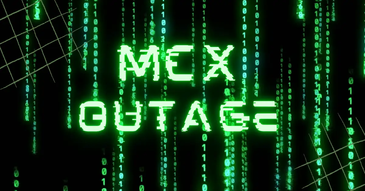 MCX technical glitch